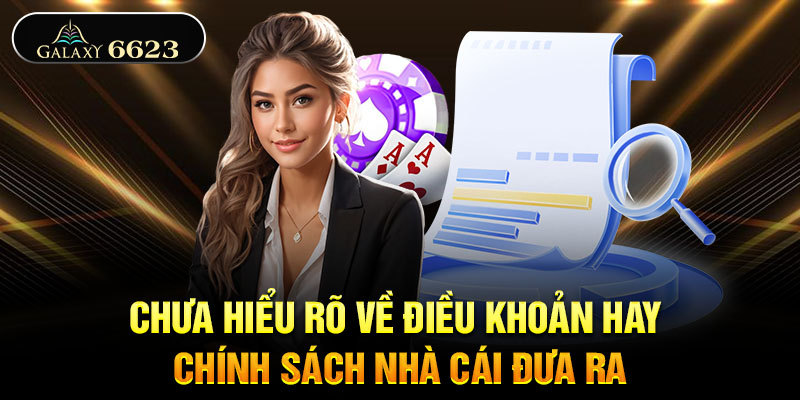 Chưa hiểu rõ về điều khoản hay chính sách nhà cái đưa ra Chưa hiểu rõ về điều khoản hay chính sách nhà cái đưa ra