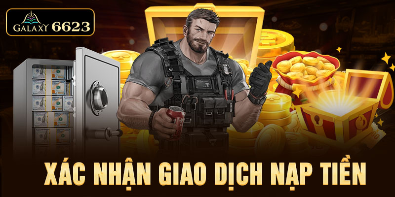 Xác nhận giao dịch nạp tiền Xác nhận giao dịch nạp tiền