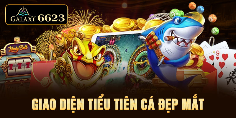 Giao diện Tiểu Tiên Cá đẹp mắt