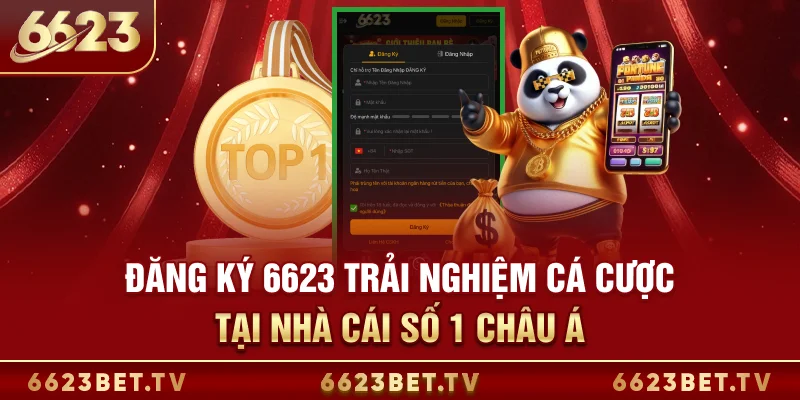 Đăng ký 6623 - Trải nghiệm cá cược tại nhà cái số 1 Châu Á