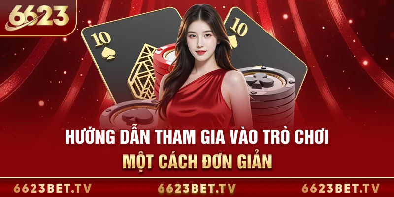 Game Bài 6623 Hướng dẫn tham gia vào trò chơi một cách đơn giản