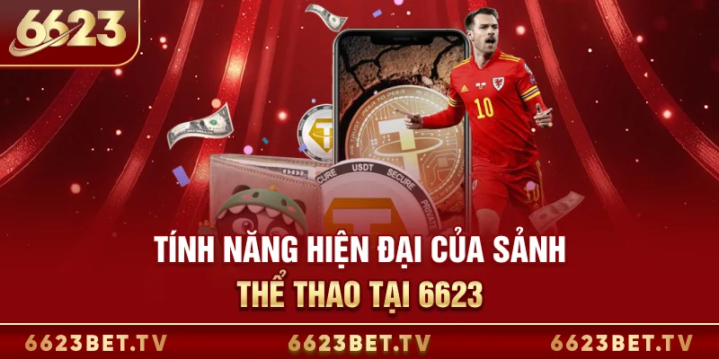 Thể Thao 6623 Tính năng hiện đại của sảnh thể thao tại 6623